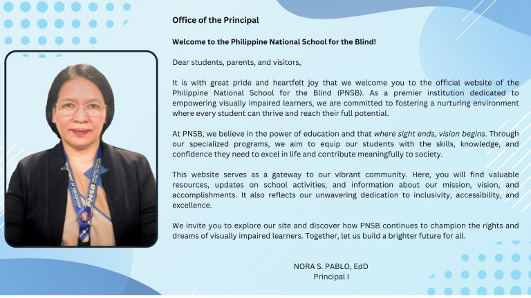 Welcome message of Dr. Nora Samson Pablo, Principal of Philippine National School for the Blind